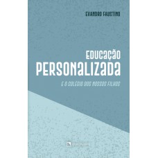 Educação personalizada: e o colégios dos nossos filhos