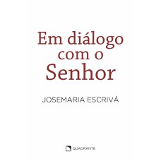 Em diálogo com o Senhor: Textos da pregação oral