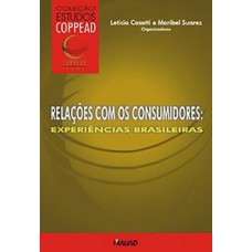 RELAÇÕES COM OS CONSUMIDORES: EXPERIÊNCIAS BRASILEIRAS