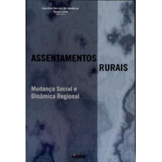 ASSENTAMENTOS RURAIS: MUDANÇA SOCIAL E DINÂMICA REGIONAL