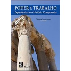 PODER E TRABALHO: EXPERIÊNCIAS EM HISTÓRIA COMPARADA