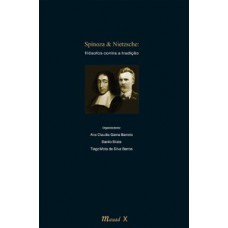 SPINOZA E NIETZSCHE: FILÓSOFOS CONTRA A TRADIÇÃO