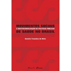 MOVIMENTOS SOCIAIS E INSTITUCIONALIZAÇÃO DE POLÍTICAS PÚBLICAS DE SAÚDE NO BRASIL