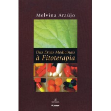 Das Ervas Medicinais à Fitoterapia