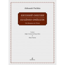 Eugênio Onêguin - volume 1: Um Romance em Versos