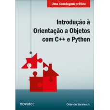 INTRODUÇÃO À ORIENTAÇÃO A OBJETOS COM C++ E PYTHON: UMA ABORDAGEM PRÁTICA