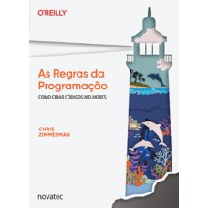 AS REGRAS DA PROGRAMAÇÃO: COMO CRIAR CÓDIGOS MELHORES