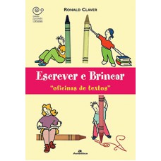 ESCREVER E BRINCAR - OFICINAS DE TEXTOS