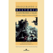 INAUGURANDO A HISTÓRIA E CONSTRUINDO A N