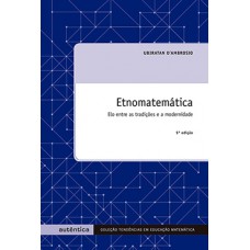 ETNOMATEMATICA ELO ENTRE AS TRADICOES E