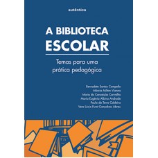 BIBLIOTECA ESCOLAR, A - TEMAS PARA UMA P