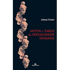 MITOS E TABUS DA SEXUALIDADE HUMANA