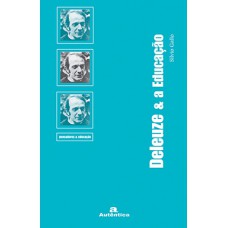 DELEUZE & A EDUCAÇÃO