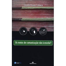 MEIOS DE COMUNICAÇÃO VÃO À ESCOLA, OS