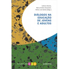 DIÁLOGOS NA EDUCAÇÃO DE JOVENS E ADULTOS