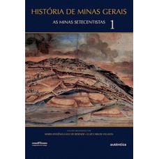 MINAS SETECENTISTAS, AS - VOL.1