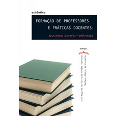 FORMAÇÃO DE PROFESSORES E PRÁTICAS DOCEN