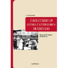 CINCO ESTUDOS EM HISTÓRIA E HISTORIOGRAF