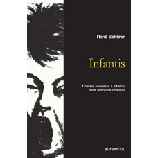 INFANTIS - CHARLES FOURIER E A INFANCIA