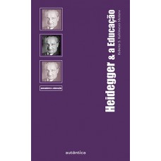 HEIDEGGER E A EDUCAÇAO