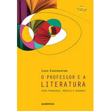 PROFESSOR E A LITERATURA: P/ PEQ. MED.