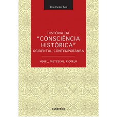 HISTORIA DA CONSCIENCIA HISTORICA