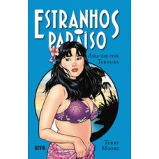 ESTRANHOS NO PARAÍSO VOLUME 2: AMA-ME COM TERNURA