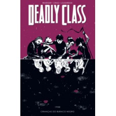 DEADLY CLASS VOLUME 2: CRIANÇAS DO BURACO NEGRO