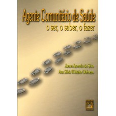 Agente comunitário de saúde: O ser, o saber, o fazer