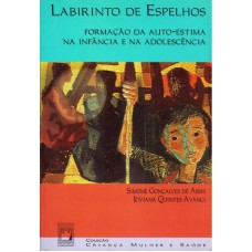 Labirinto de Espelho: Formação da autoestima na infância e adolescência