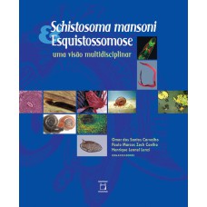 Schistosoma mansoni & esquistossomose: Uma visão multidisciplinar