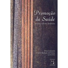 Promoção da Saúde: Conceitos, reflexões, tendências