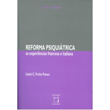 Reforma psiquiátrica: As experiências francesa e italiana