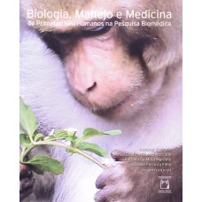 Biologia, manejo e medicina de primatas não humanos na pesquisa biomédica