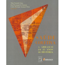 Saúde coletiva: A Abrasco em 35 anos de história