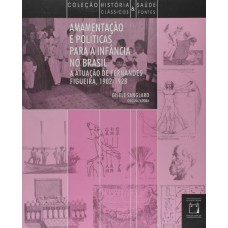 Amamentação e políticas para infância no Brasil: A atuação de Fernandes Figueira (1902-1928)