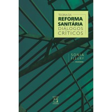 Teoria da reforma sanitária: Diálogos críticos