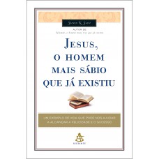 Jesus, o homem mais sábio que já existiu