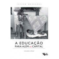 A EDUCAÇÃO PARA ALÉM DO CAPITAL