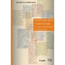 ESCRITURA DE SI E IDENTIDADE: O SUJEITO-PROFESSOR EM FORMAÇÃO