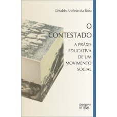 O CONTESTADO: A PRÁXIS EDUCATIVA DE UM MOVIMENTO SOCIAL