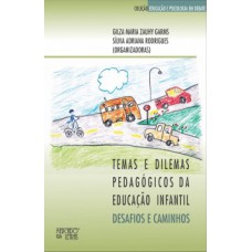 TEMAS E DILEMAS PEDAGÓGICOS DA EDUCAÇÃO INFANTIL: DESAFIOS E CAMINHOS