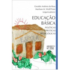 EDUCAÇÃO BÁSICA: POLÍTICAS E PRÁTICAS PEDAGÓGICAS