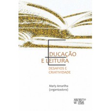 EDUCAÇÃO E LEITURA: DESAFIOS E CRIATIVIDADE