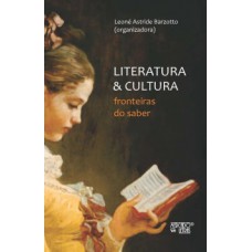 LITERATURA E CULTURA: FRONTEIRAS DO SABER
