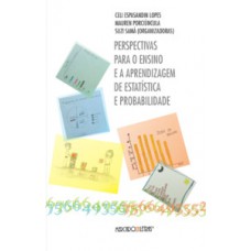 PERSPECTIVAS PARA O ENSINO E A APRENDIZAGEM DE ESTATÍSTICA E PROBABILIDADE