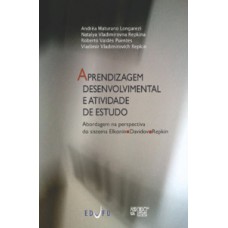 APRENDIZAGEM DESENVOLVIMENTAL E ATIVIDADE DE ESTUDO: ABORDAGEM NA PERSPECTIVA DO SISTEMA ELKONIN-DAVIDOV-REPKIN