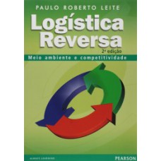 LOGÍSTICA REVERSA: MEIO AMBIENTE E COMPETITIVIDADE