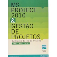 MS PROJECT 2010 E GESTÃO DE PROJETOS: PMP, MCP, ITIL