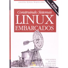 CONSTRUINDO SISTEMAS LINUX EMBARCADOS